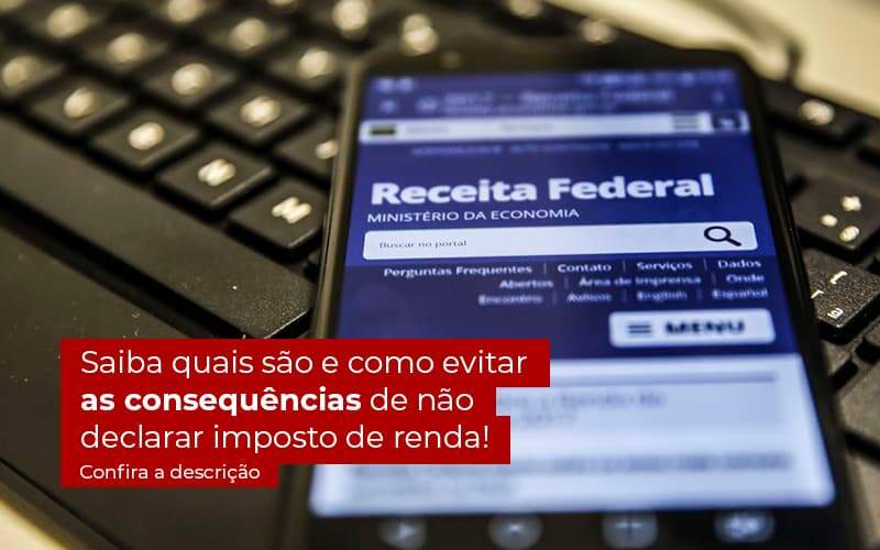 Não Declarar O Imposto De Renda O Que Acontece - Quero montar uma empresa - Não declarar o Imposto de Renda – o que acontece?