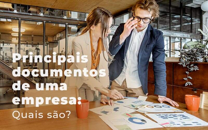 Principais Documentos De Uma Empresa Quais Sao Blog - Quero montar uma empresa - Principais documentos de uma empresa: Quais são?