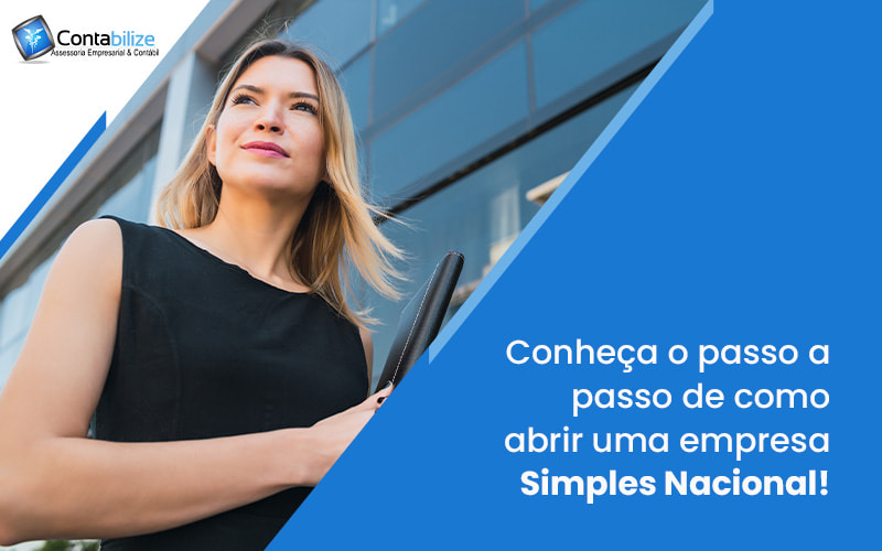 Conheça o passo a passo de como abrir uma empresa Simples Nacional! - Notícias e Artigos Contábeis em Salvador - BA - Abrir empresa Simples Nacional: quais os trâmites?