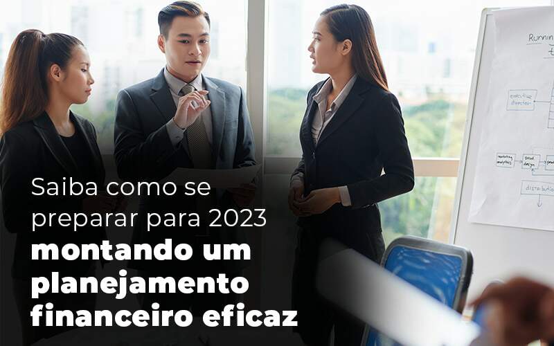 Saiba Como Se Preparar Para 2023 Montando Um Planejamento Financeiro Eficaz Blog - Quero montar uma empresa - Planejamento financeiro: como se preparar para 2023